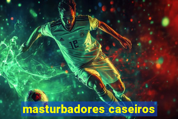 masturbadores caseiros